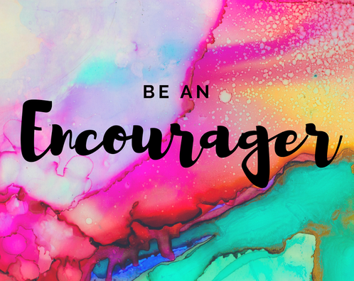 Be an Encourager!