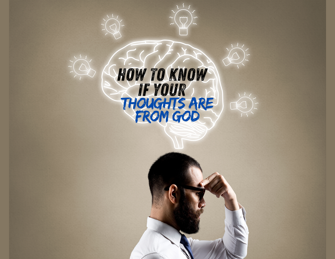 How to know if Your Thoughts are From God