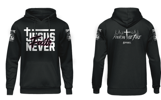 Jesus Never Fails hoodie or crewneck