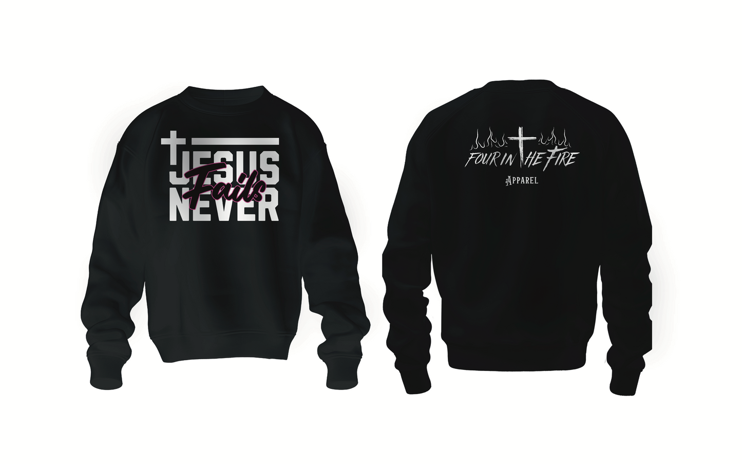 Jesus Never Fails hoodie or crewneck