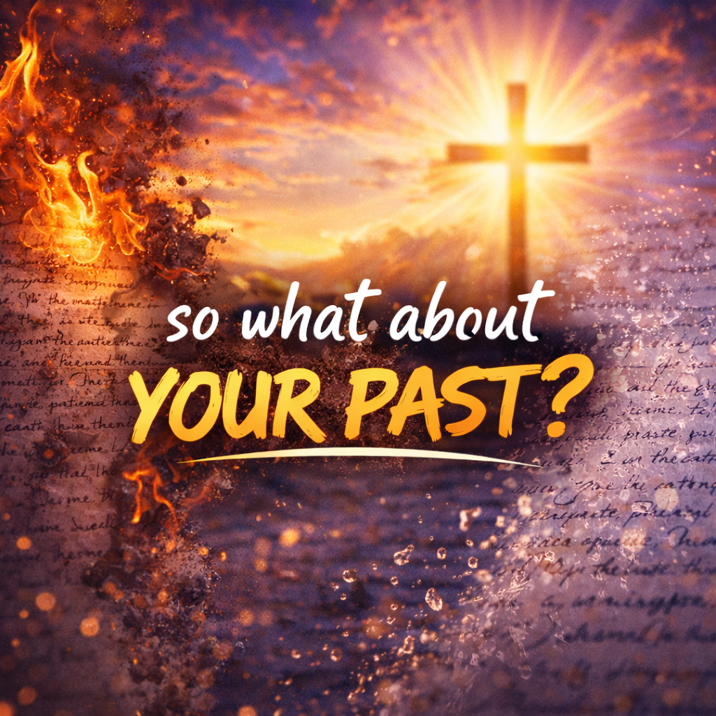 So What About Your Past?