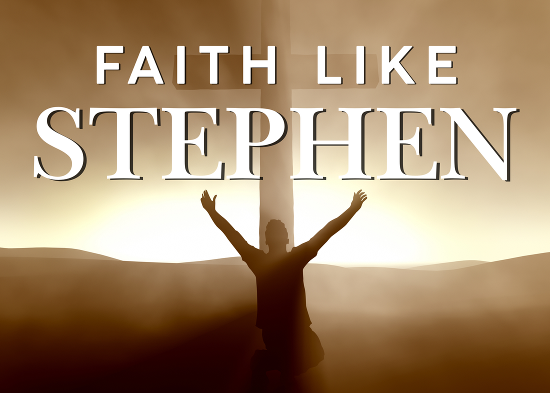 Faith Like Stephen