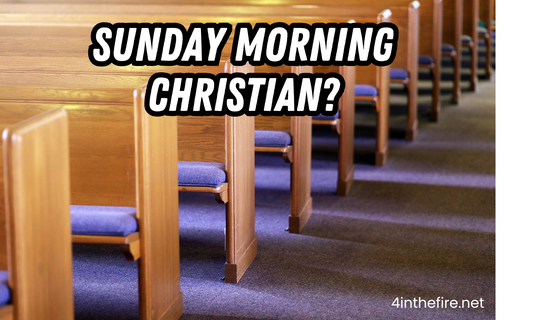 Are You a Sunday Christian?