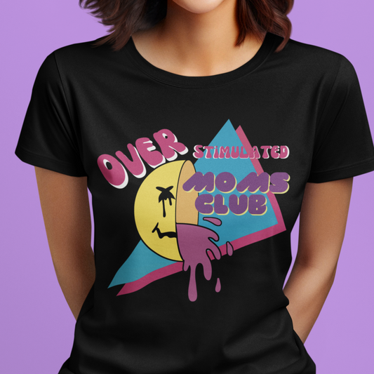 Overstimulated Moms Club Tee